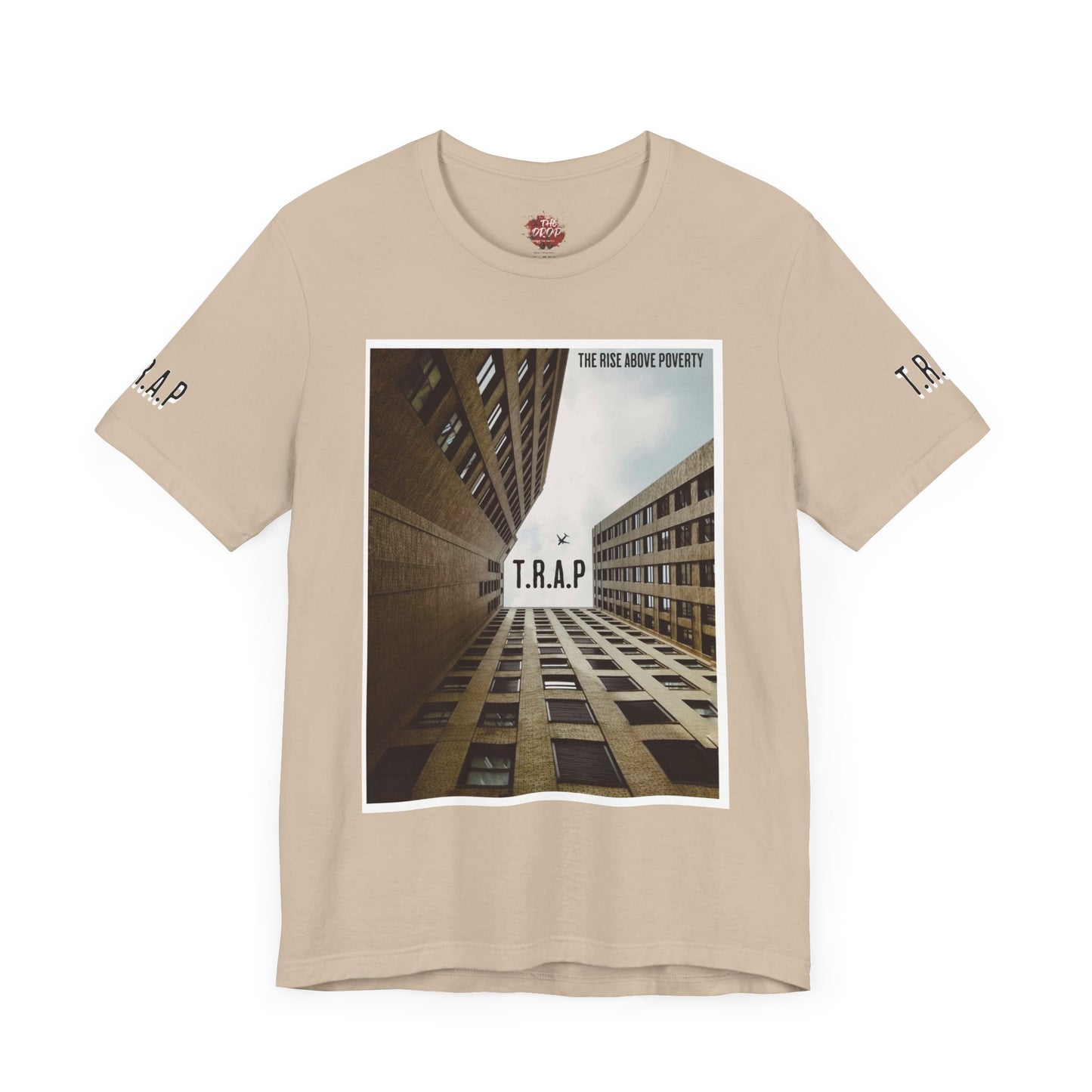 T.R.A.P ( The Rise Above Poverty ) T.M Unisex T Shirt