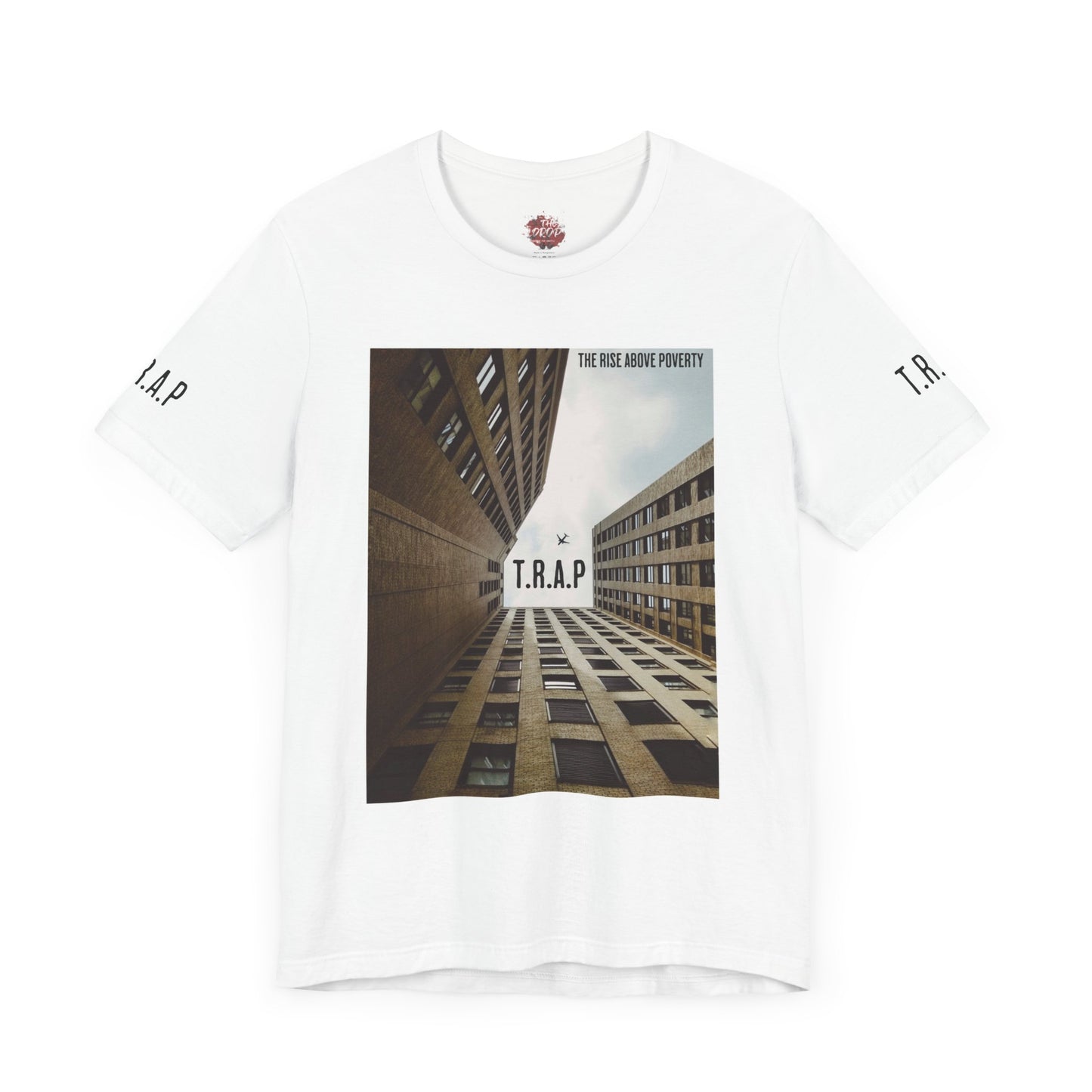 T.R.A.P ( The Rise Above Poverty ) T.M Unisex T Shirt