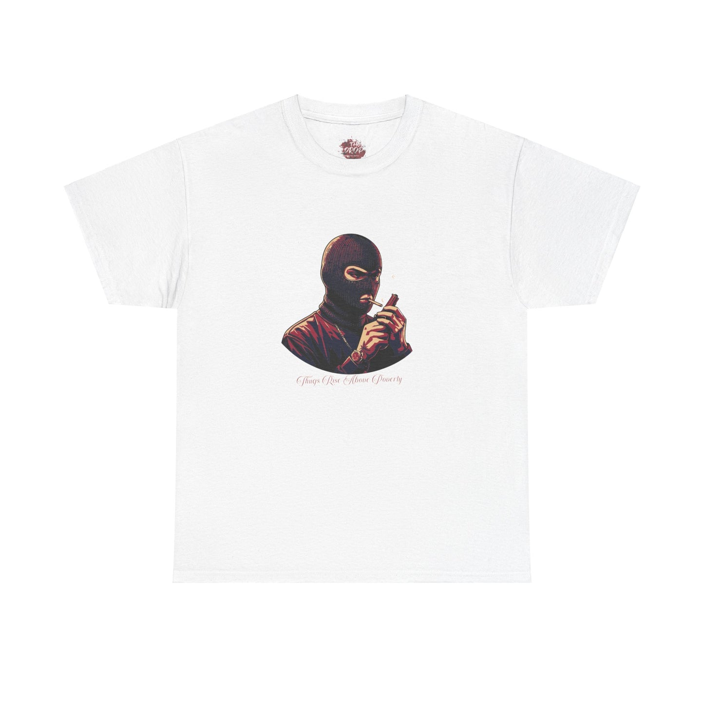 Thugs Rise Above Poverty Robbery Tee